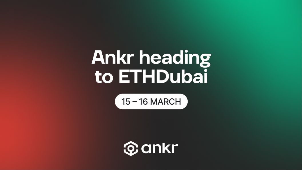 Meet Up With Ankr in ETHDubai!