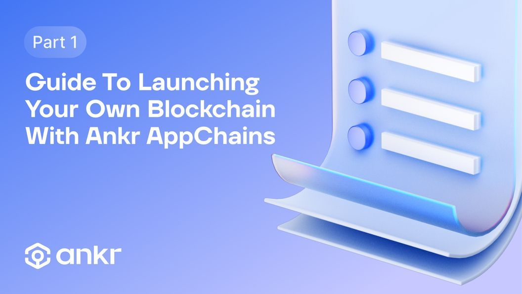 Part 1: Guide To Launching Your Own Blockchain With AppChains