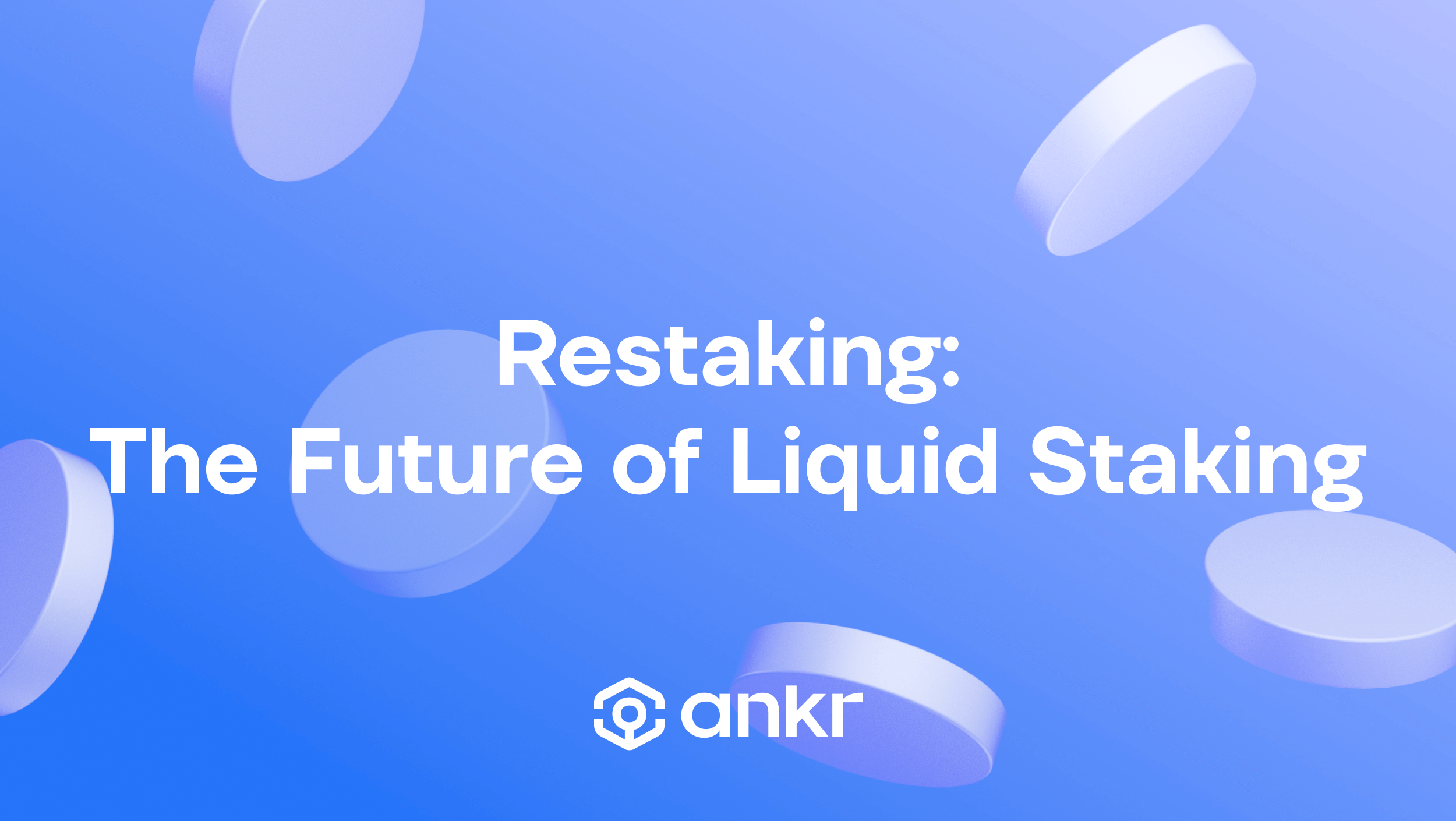 Restaking: The Future of Liquid Staking 